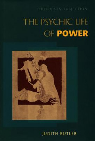 Carte Psychic Life of Power Judith P. Butler