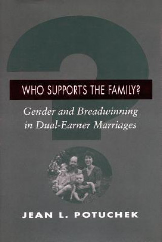 Könyv Who Supports the Family? Jean L. Potuchek