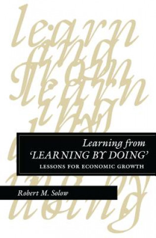 Carte Learning from 'Learning by Doing' Robert M. Solow