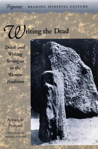 Könyv Writing the Dead Armando Petrucci