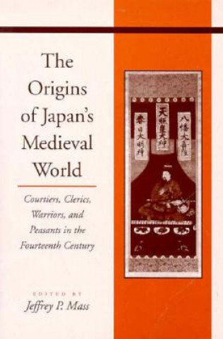 Libro Origins of Japan's Medieval World Jeffrey P. Mass