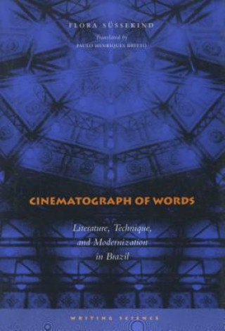Carte Cinematograph of Words Flora Sussekind