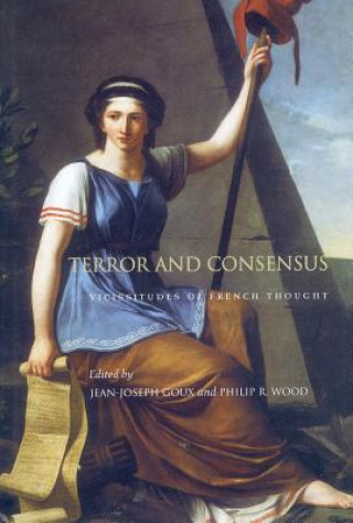 Könyv Terror and Consensus Jean-Joseph Goux