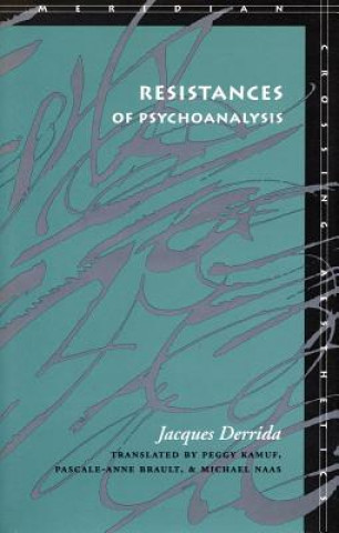 Carte Resistances of Psychoanalysis Jacques Derrida