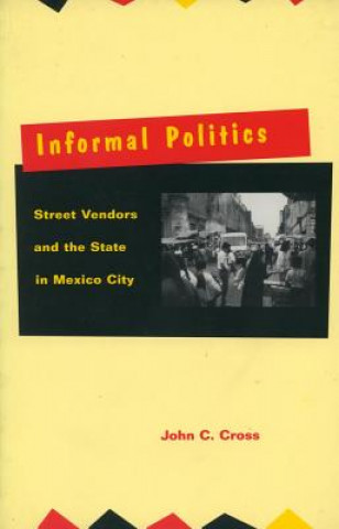 Könyv Informal Politics John C. Cross
