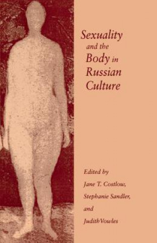 Könyv Sexuality and the Body in Russian Culture 