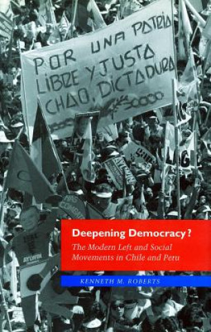 Könyv Deepening Democracy? Kenneth M. Roberts