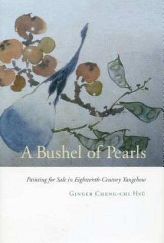 Kniha Bushel of Pearls Ginger Cheng-Chi Hsu