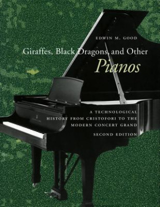 Книга Giraffes, Black Dragons, and Other Pianos Edwin M. Good