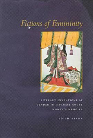 Könyv Fictions of Femininity Edith Sarra