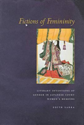 Knjiga Fictions of Femininity Edith Sarra