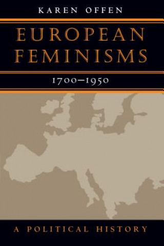 Książka European Feminisms, 1700-1950 Karen M. Offen