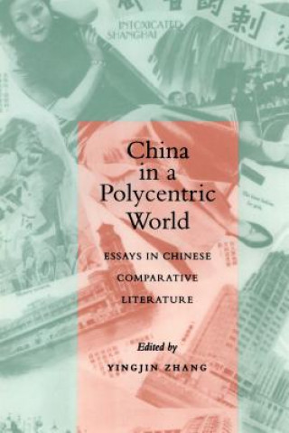 Kniha China in a Polycentric World Yingjin Zhang