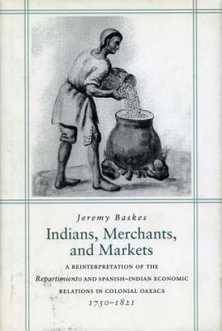 Buch Indians, Merchants, and Markets Jeremy Baskes