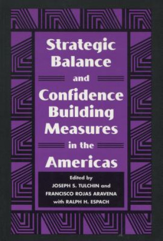 Książka Strategic Balance and Confidence Building Measures in the Americas 