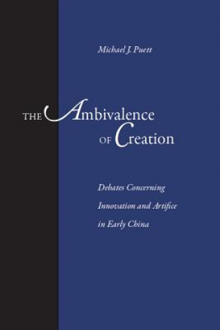 Libro Ambivalence of Creation Michael Puett