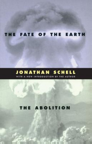 Livre Fate of the Earth and The Abolition Jonathan Schell