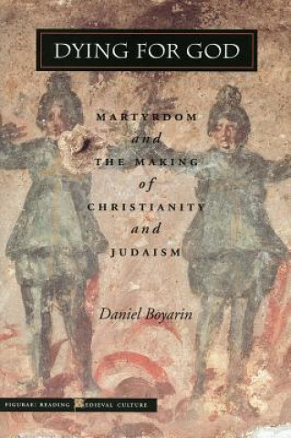 Βιβλίο Dying for God Daniel Boyarin