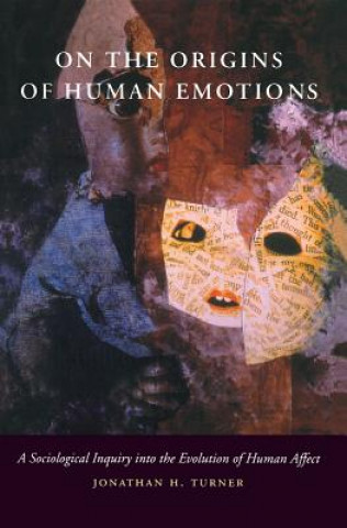 Carte On the Origins of Human Emotions J. Turner