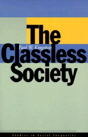 Книга Classless Society Paul W. Kingston