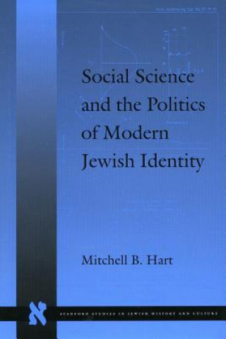 Carte Social Science and the Politics of Modern Jewish Identity Mitchell B. Hart