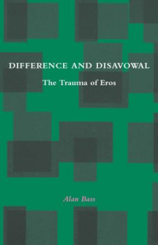 Kniha Difference and Disavowal Alan Bass