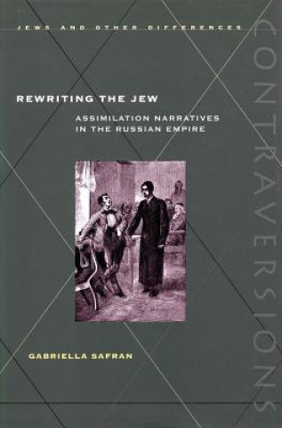 Carte Rewriting the Jew Gabriella Safran