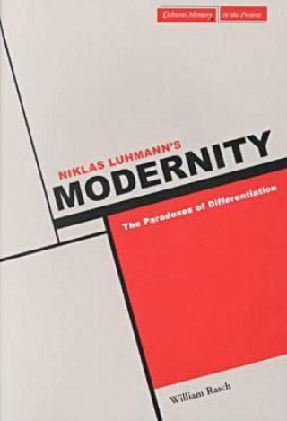 Carte Niklas Luhmann's Modernity William Rasch