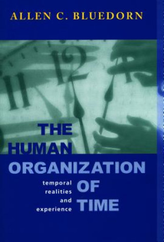Book Human Organization of Time Allen C. Bluedorn