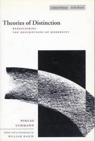 Könyv Theories of Distinction Niklas Luhmann