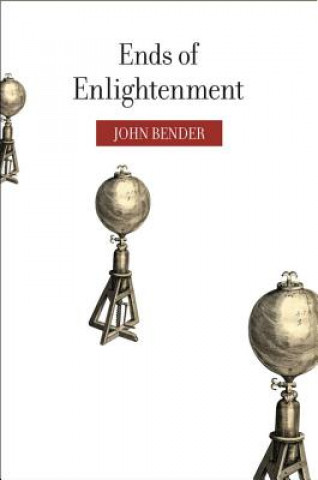 Kniha Ends of Enlightenment John Bender