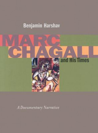 Carte Marc Chagall and His Times Benjamin Harshav