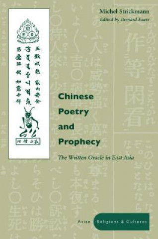 Könyv Chinese Poetry and Prophecy Michel Strickmann