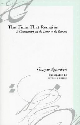 Livre Time That Remains Giorgio Agamben