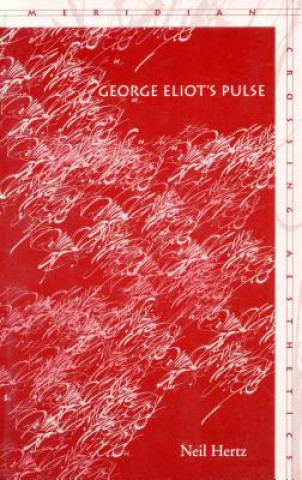 Buch George Eliot's Pulse Neil Hertz