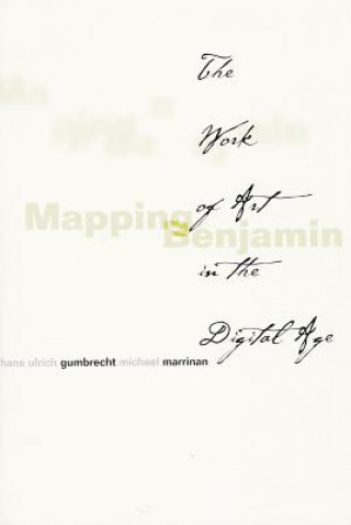 Knjiga Mapping Benjamin Hans Ulrich Gumbrecht