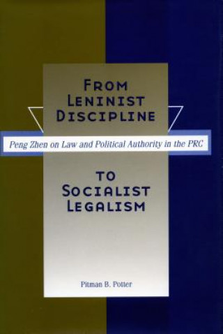 Knjiga From Leninist Discipline to Socialist Legalism Pitman B. Potter