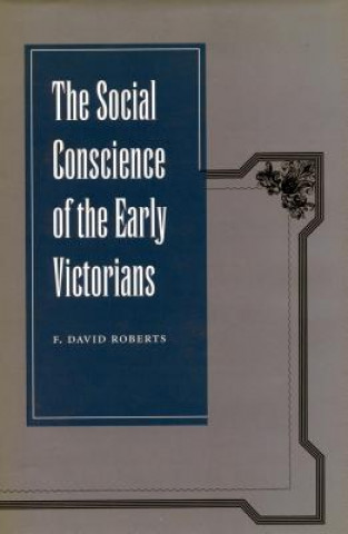 Kniha Social Conscience of the Early Victorians F.Davaid Roberts