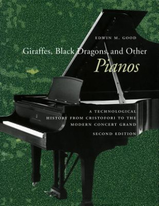 Könyv Giraffes, Black Dragons, and Other Pianos Edwin M. Good