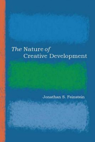 Kniha Nature of Creative Development Jonathan Feinstein