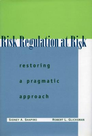 Livre Risk Regulation at Risk Sidney A. Shapiro