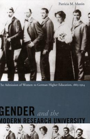 Livre Gender and the Modern Research University Patricia Mazon