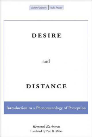 Kniha Desire and Distance Renaud Barbaras