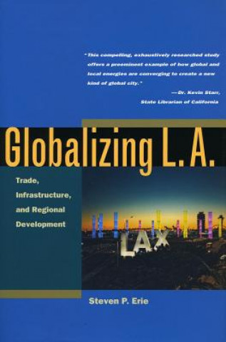 Könyv Globalizing L.A. Steven P. Erie