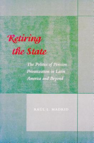 Kniha Retiring the State Raul L. Madrid