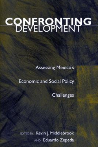 Livre Confronting Development Kevin J. Middlebrook