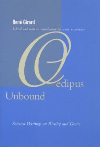 Kniha Oedipus Unbound René Girard