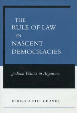 Carte Rule of Law in Nascent Democracies Rebecca Bill Chavez