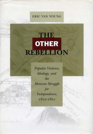 Kniha Other Rebellion Eric Van Young