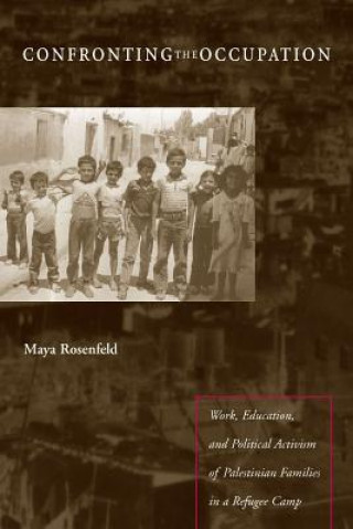 Buch Confronting the Occupation Maya Rosenfeld